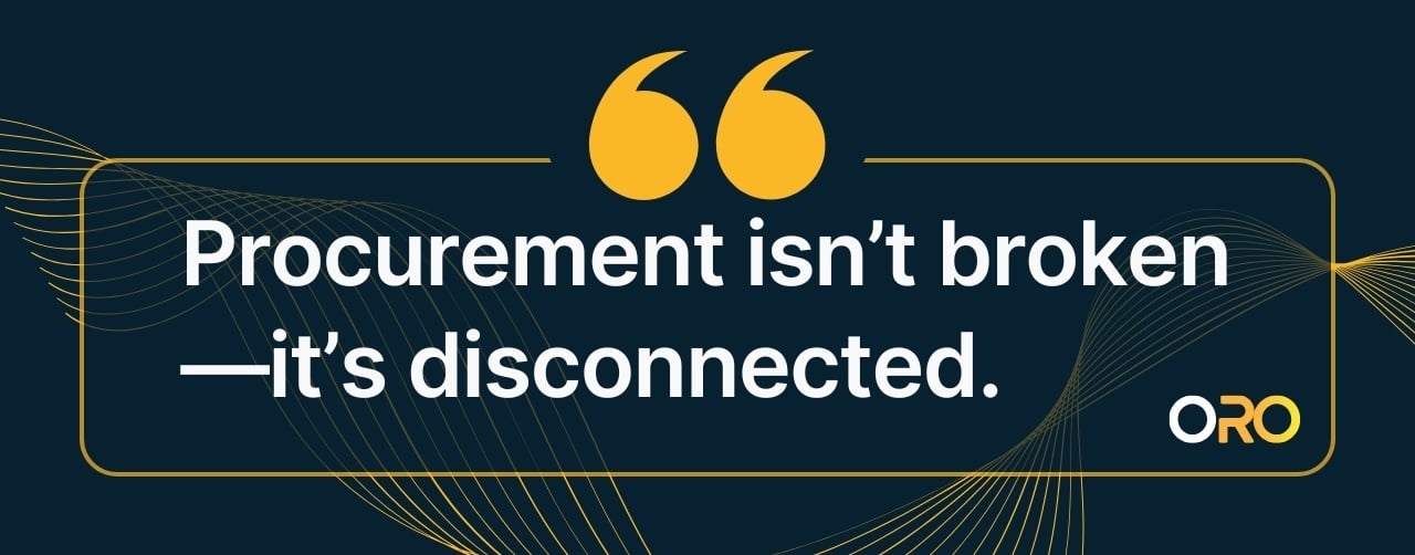Procurement isn’t broken—it’s disconnected.-1