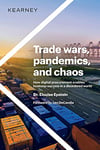 Trade wars, pandemics, and chaos- How digital procurement enables business success in a disordered world